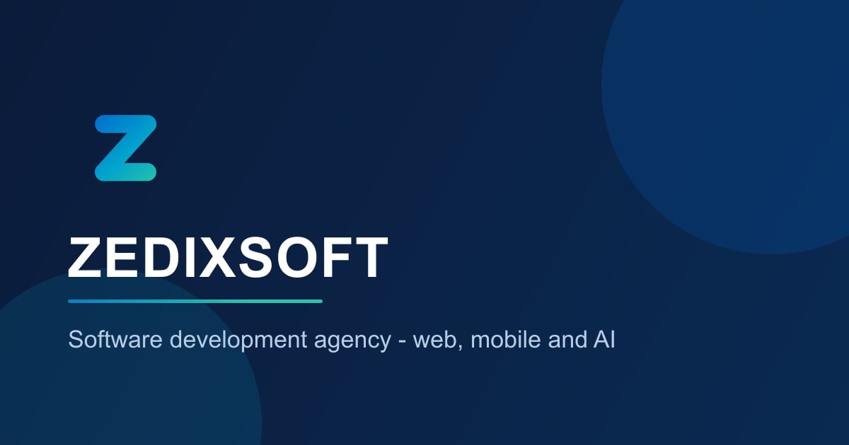 ZEDIXSOFT - Software Development Agency | Web, Mobile & AI